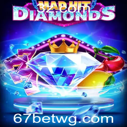 MadHitDiamonds: O Jogo de Estratégia Brilhante no 67bet App